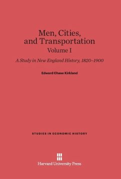 Men, Cities and Transportation, Volume I - Kirkland, Edward Chase