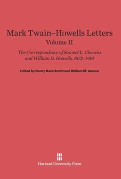 Mark Twain-Howells Letters, Volume II - Clemens, Samuel L.; Howells, William D.