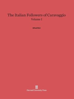 The Italian Followers of Caravaggio, Volume I - Moir, Alfred