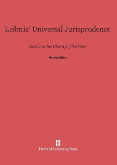 Leibniz' Universal Jurisprudence - Riley, Patrick