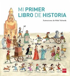 Mi primer libro de historia - Valverde, Mikel; Tellechea, Teresa