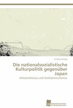 Die nationalsozialistische Kulturpolitik gegenüber Japan - Hwang, Ki-Woo