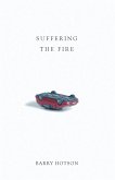 Suffering the Fire