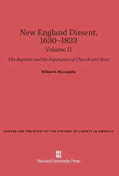 New England Dissent, 1630-1833, Volume II - Mcloughlin, William G.