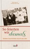 So feierten wir damals (eBook, ePUB)