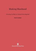 Making Manhood