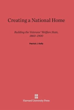Creating a National Home - Kelly, Patrick J.