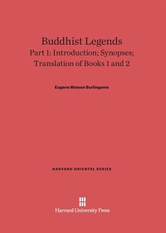 Buddhist Legends, Part 1, Introduction; Synopses; Translation of Books 1 and 2 - Burlingame, Eugene Watson