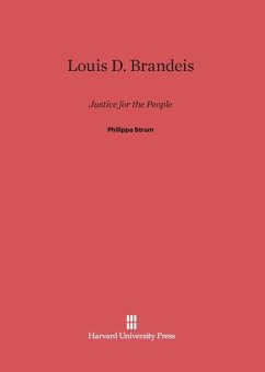 Louis D. Brandeis - Strum, Philippa