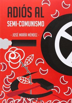 Adiós al semi-comunismo - Méndez García, José María