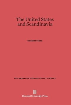 The United States and Scandinavia - Scott, Franklin D.