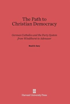 The Path to Christian Democracy - Cary, Noel D.