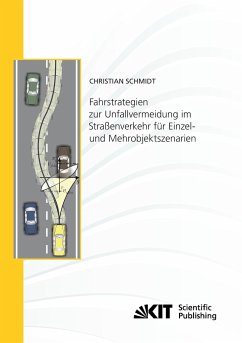 Fahrstrategien zur Unfallvermeidung im Straßenverkehr für Einzel- und Mehrobjektszenarien