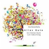 Alles Gute - Ein kleines Buch zum Geburtstag