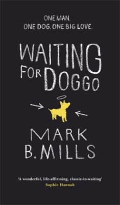 Waiting for Doggo - Mills, Mark B.