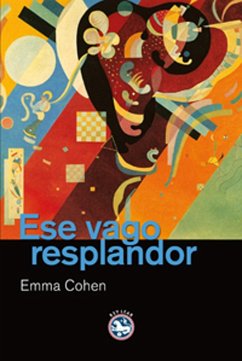 Ese vago resplandor (eBook, ePUB) - Cohen, Emma