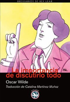 La importancia de discutirlo todo (eBook, ePUB) - Wilde, Oscar