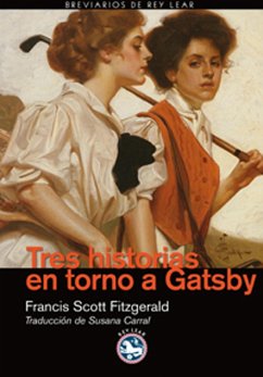 Tres historias en torno a Gatsby (eBook, ePUB) - Carral, Susana; Fitzgerald, Francis Scott