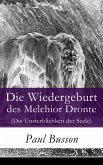 Die Wiedergeburt des Melchior Dronte (Die Unsterblichkeit der Seele) (eBook, ePUB)