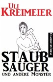 Staubsauger und andere Monster (Kurzgeschichten) (eBook, ePUB)
