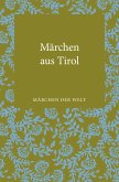 Märchen aus Tirol (eBook, ePUB)