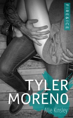 Tyler Moreno / Fire&Ice Bd.2 (eBook, ePUB) - Kinsley, Allie