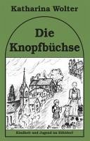 Die Knopfbüchse (eBook, ePUB) - Wolter, Katharina