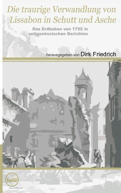 Cover Die traurige Verwandlung von Lissabon in Schutt und Asche (eBook, ePUB)