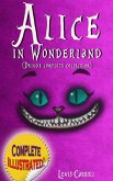 Alice in Wonderland: Deluxe Complete Collection Illustrated (eBook, ePUB)