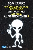 Wie verhalte ich mich richtig beim Erstkontakt mit einem Außerirdischen? (eBook, ePUB)