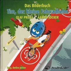 Tim, der kleine Fahrradhelm - Jöcker, Aaron; Preiss, Olaf