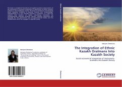 The Integration of Ethnic Kazakh Oralmans Into Kazakh Society