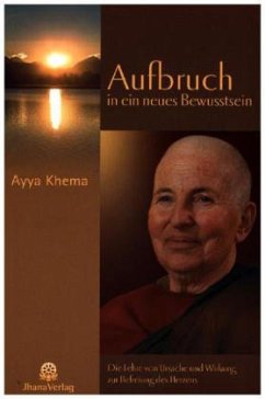 Aufbruch in ein neues Bewusstsein - Ayya Khema