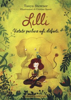 Lilli. Vietato parlare agli elefanti - Stewner, Tanya