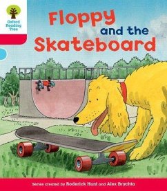 Oxford Reading Tree: Level 4: Decode and Develop Floppy and the Skateboard - Hunt, Rod; Young, Annemarie; Schon, Nick