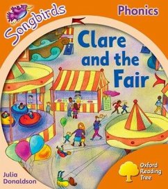 Oxford Reading Tree Songbirds Phonics: Level 6: Clare and the Fair - Donaldson, Julia