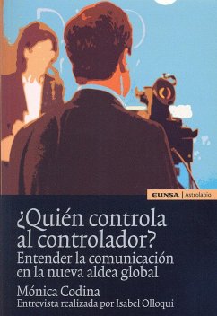Cover ¿Quién controla al controlador? : entender la comunicación en la nueva aldea global
