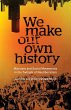 We Make Our Own History - Bild 1