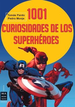 1001 Curiosidades de Los Superhéroes - Pardo, Tomás; Monje, Pedro