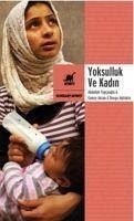 Yoksulluk ve Kadin - Topcuoglu, Abdullah; Aksan, Gamze; Alptekin, Duygu