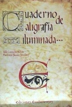 Cuaderno de caligrafía iluminada - Camacho Matute, María del Valle; Navas Sánchez, Emiliano