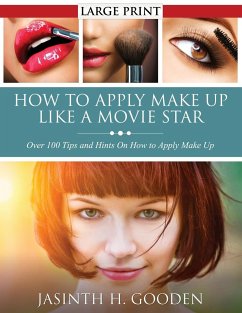 How to Apply Make Up Like in the Movies - Gooden, Jasinth H.