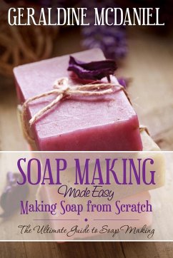 Soap Making Made Easy - McDaniel, Geraldine