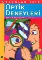 Cocuklar Icin Optik Deneyleri - W. Wood, Robert