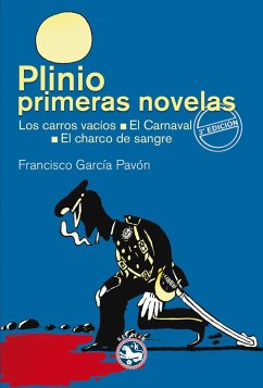 Plinio. Primeras novelas : Los carros vacíos ; El carnaval ; El charco de sangre - García Pavón, Francisco