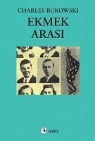 Ekmek Arasi - Bukowski, Charles