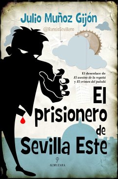 El prisionero de Sevilla Este - @RancioSevillano; Muñoz Gijón @Rancio, Julio