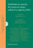 Modalidades de extinción del contrato de trabajo : análisis de su régimen jurídico