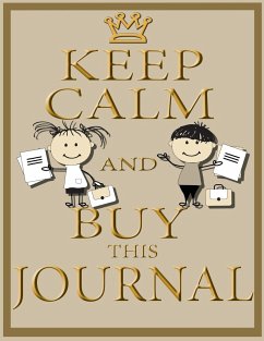 Keep Calm and Buy This Journal - Speedy Publishing Llc