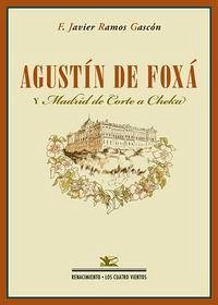 Cover Agustín de Foxá y 'Madrid de corte a Cheka'